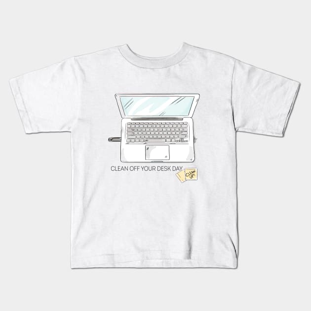 Clean Off Your Desk Kids T-Shirt by StoreOfLove